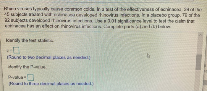 Solved Rhino viruses typically cause common colds. In a test | Chegg.com