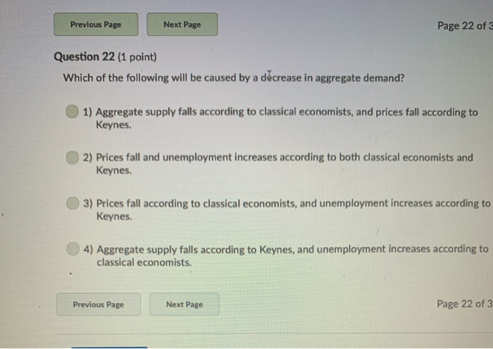 solved in the classical model, a decrease in aggregate... Solved Previous Page Next Page Page 22 of 3 Question 22 (1 | Chegg.com