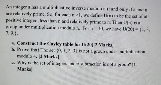 Solved An Integer A Has A Multiplicative Inverse Modulo N Chegg Com