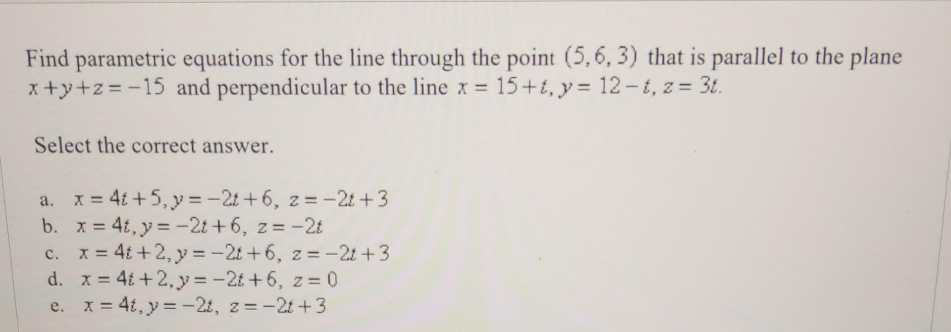 Solved Find parametric equations for the line through the | Chegg.com