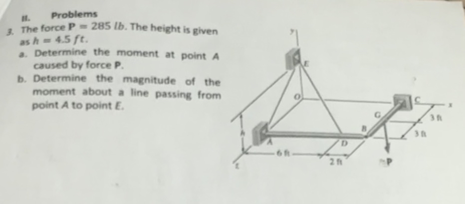 Solved it. ﻿Problems3. ﻿The force P=285lb. ﻿The height is | Chegg.com