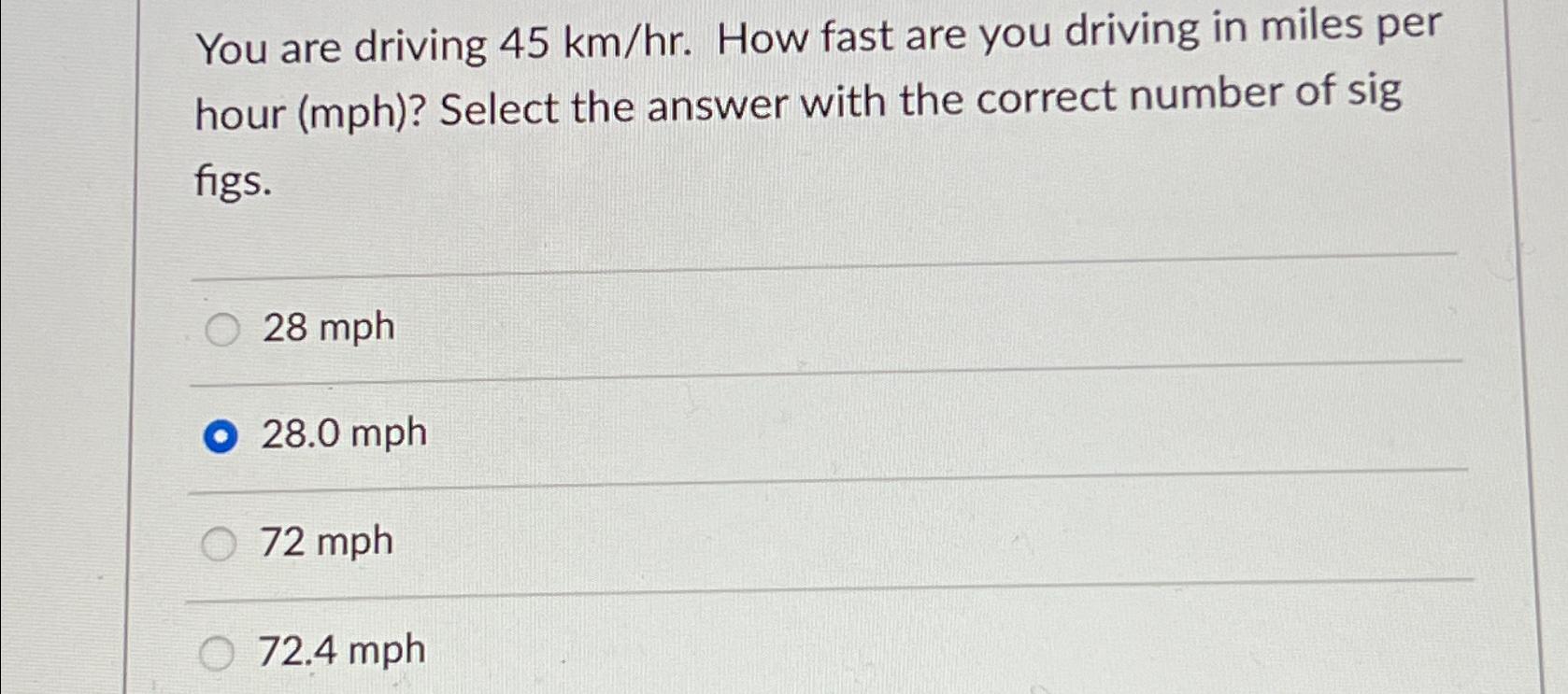 Solved You are driving 45kmhr. ﻿How fast are you driving in | Chegg.com
