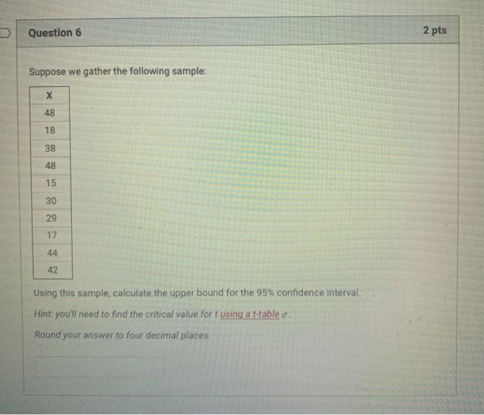 Solved Question 6 2 pts Suppose we gather the following | Chegg.com