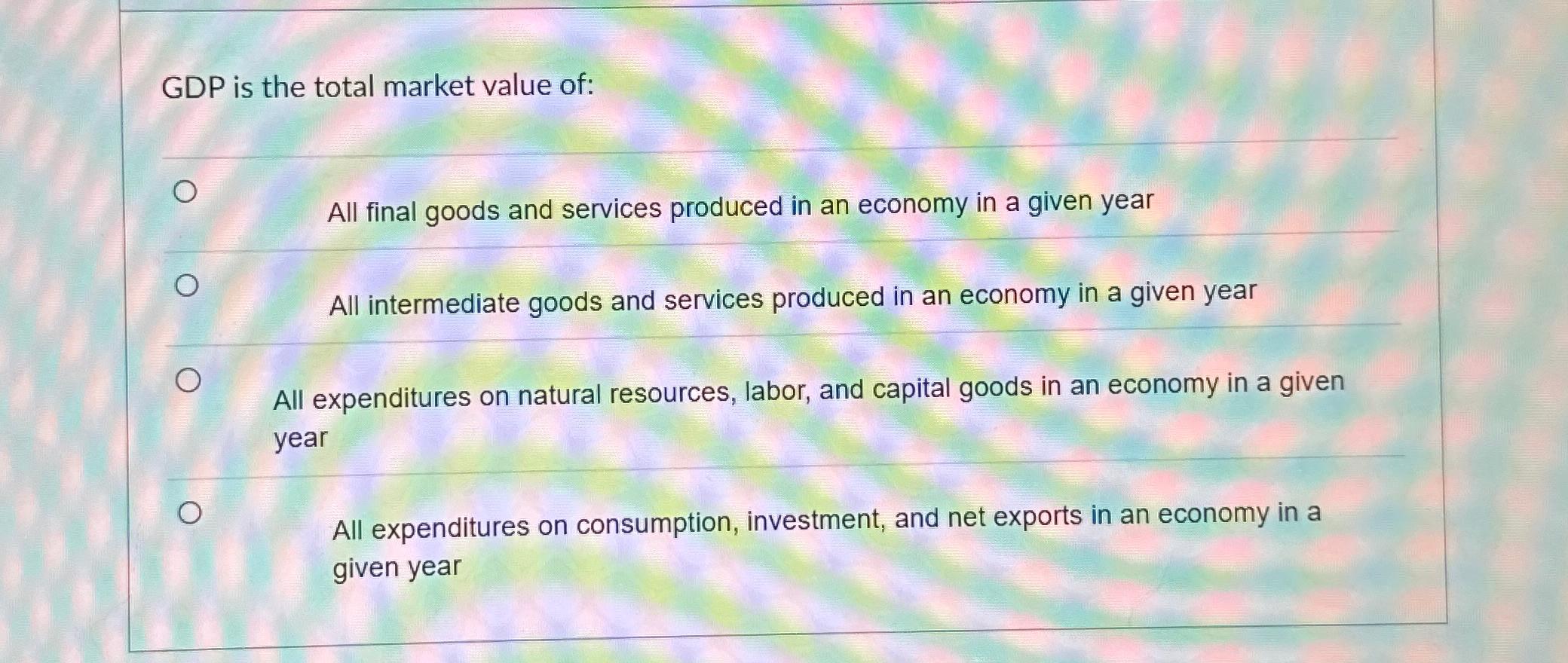 Solved GDP is the total market value of:All final goods and | Chegg.com