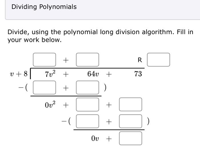 Solved Dividing Polynomials Divide, using the polynomial | Chegg.com