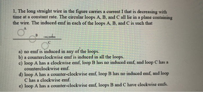 Solved 1, The long straight wire in the figure carries a | Chegg.com