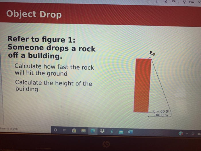 Solved + V Draw Object Drop Refer to figure 1: Someone drops | Chegg.com