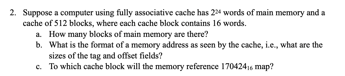 Solved 2. ﻿Suppose a computer using fully associative cache | Chegg.com