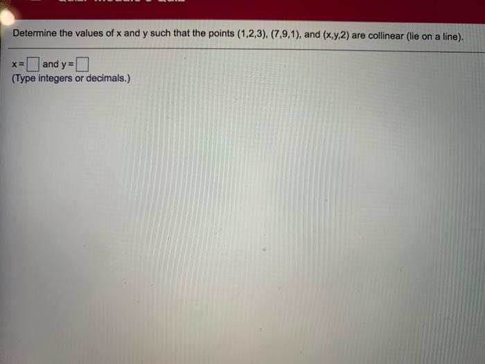 Solved Determine the values of x and y such that the points | Chegg.com