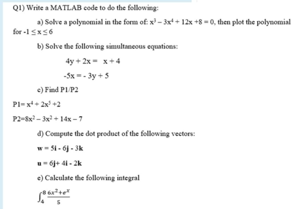 Solved (1) Write a MATLAB code to do the following: a) Solve | Chegg.com
