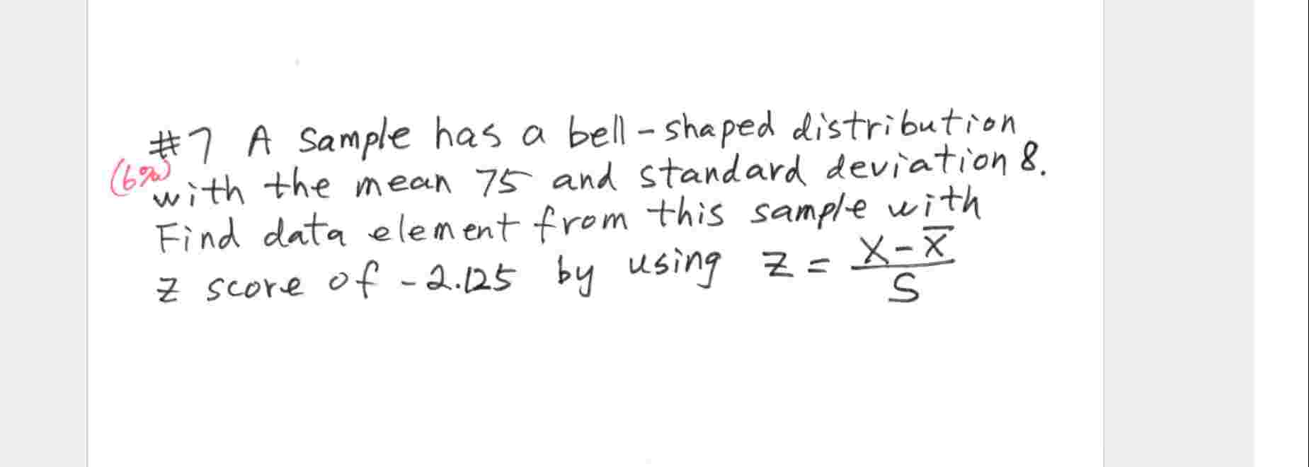 Solved 7 ﻿A sample has a bellshaped distributionwith the