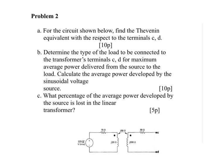 Solved Problem 2 A. For The Circuit Shown Below, Find The | Chegg.com