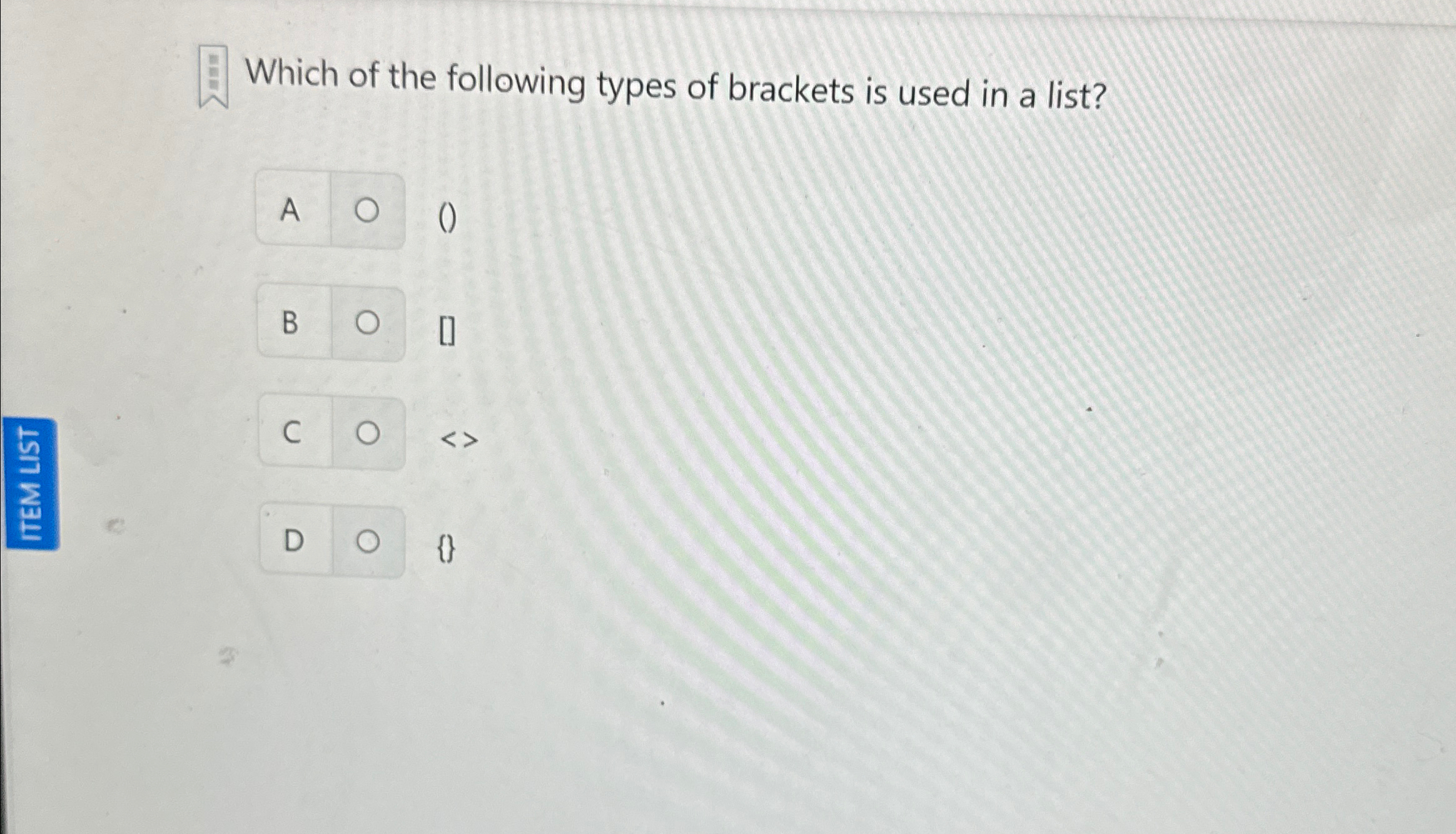 Solved Which of the following types of brackets is used in a | Chegg.com
