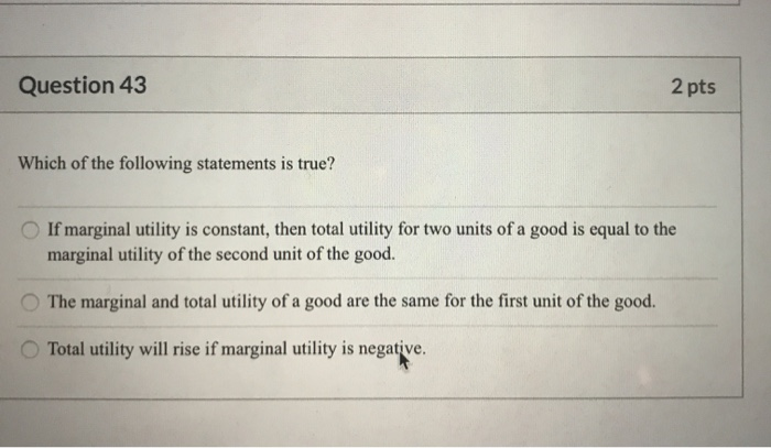 Solved Question 43 2 pts Which of the following statements | Chegg.com