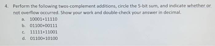 Solved 4. Perform The Following Twos-complement Additions, | Chegg.com
