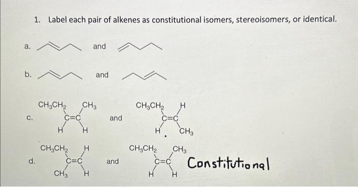 Solved 1 Label Each Pair Of Alkenes As Constitutional