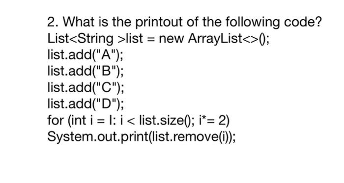 Solved 2. What is the printout of the following code? List