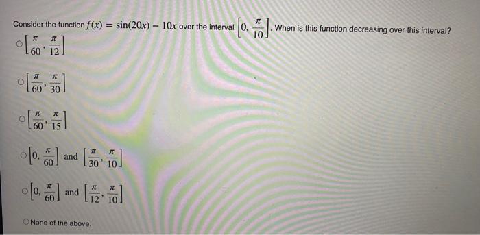 Solved Consider the function f(x)=sin(20x)−10x over the | Chegg.com