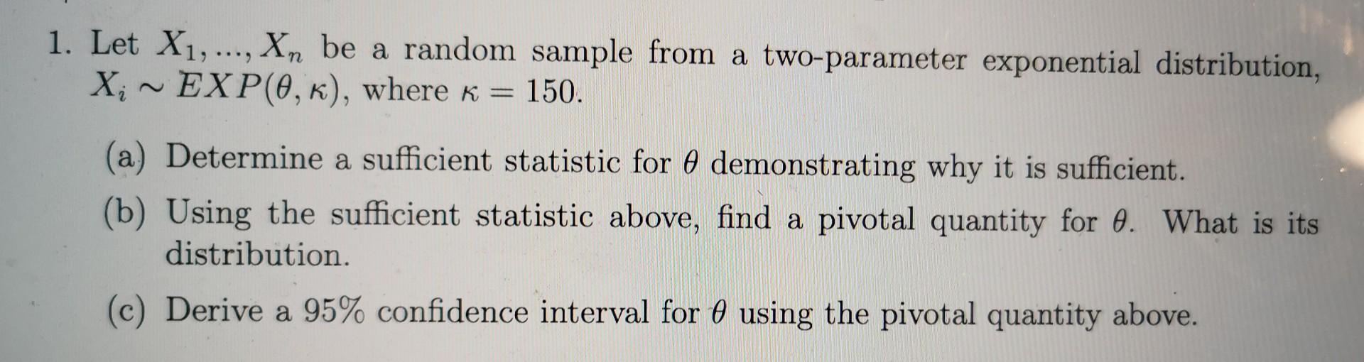 Solved Let X1,…,Xn be a random sample from a twoparameter