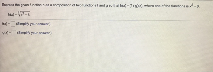 Solved Express the given function has a composition of two | Chegg.com