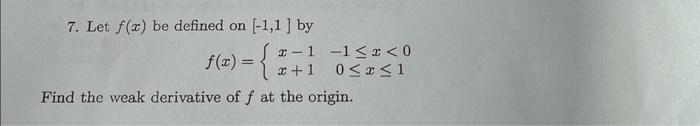 Solved 7 Let F X Be Defined On [−1 1] By