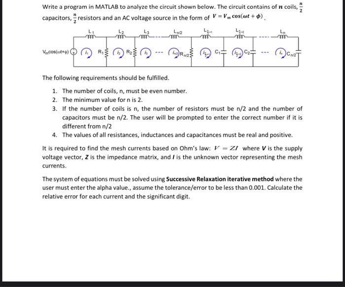 Solved Write a program in MATLAB to analyze the circuit | Chegg.com