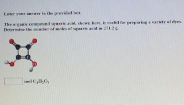 Solved Enter your answer in the provided box The organic | Chegg.com