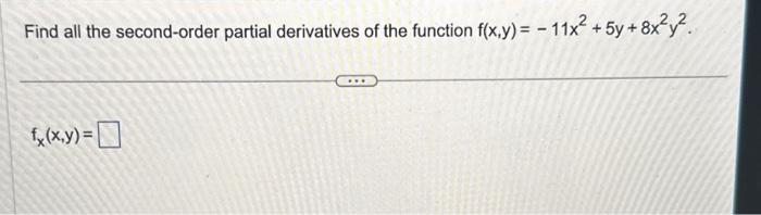 Solved Find All The Second Order Partial Derivatives Of The Chegg Com