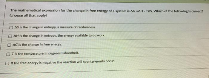 Solved The mathematical expression for the change in free | Chegg.com