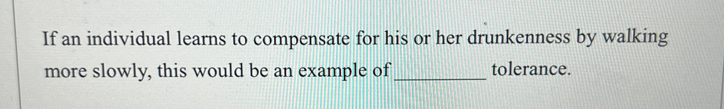 Solved If an individual learns to compensate for his or her | Chegg.com
