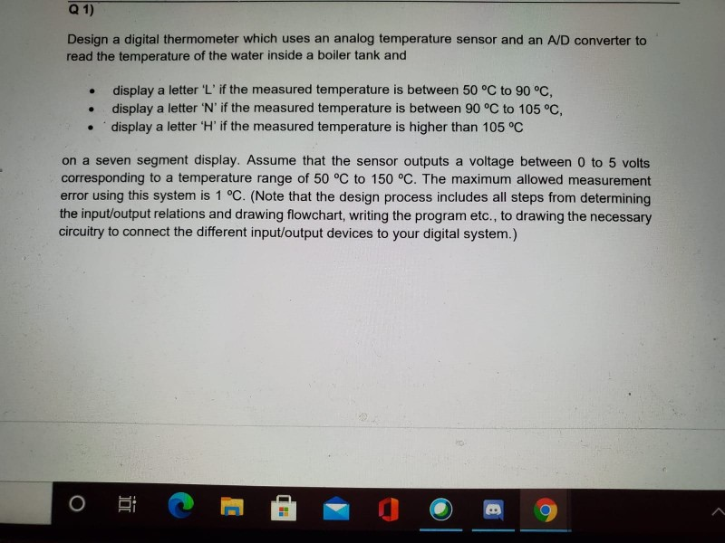 Solved Q1) Design a digital thermometer which uses an analog | Chegg.com