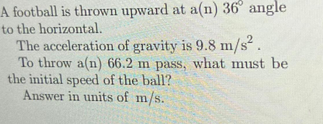 Solved A football is thrown upward at a(n) 36° ﻿angle to the | Chegg.com