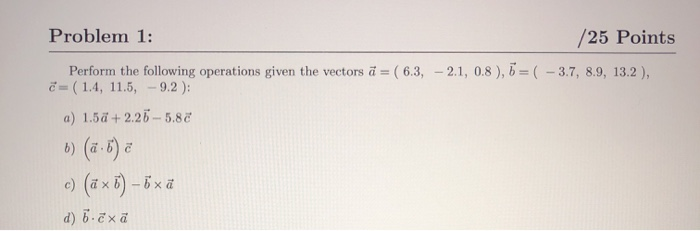 Solved Problem 1: /25 Points Perform the following | Chegg.com