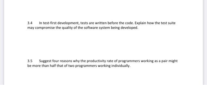 Solved 3.4 In test-first development, tests are written | Chegg.com