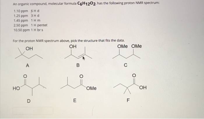 Solved An Organic Compound Molecular Formula C6h1202 Has