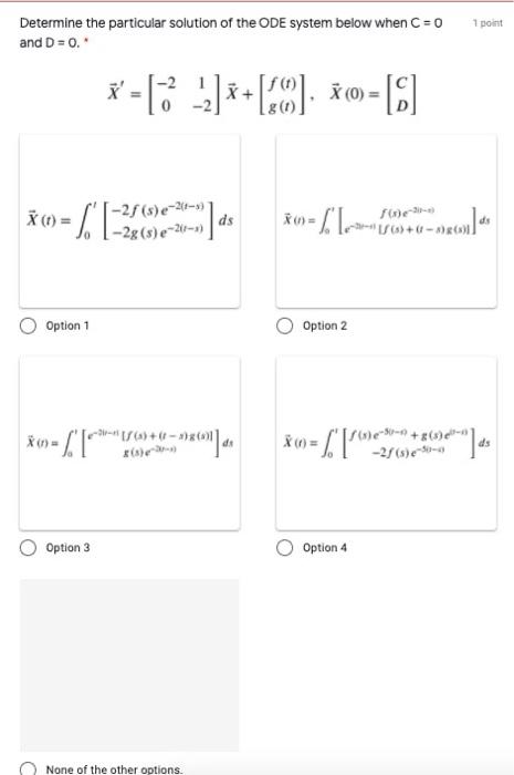 Solved 1 point Determine the particular solution of the ODE | Chegg.com