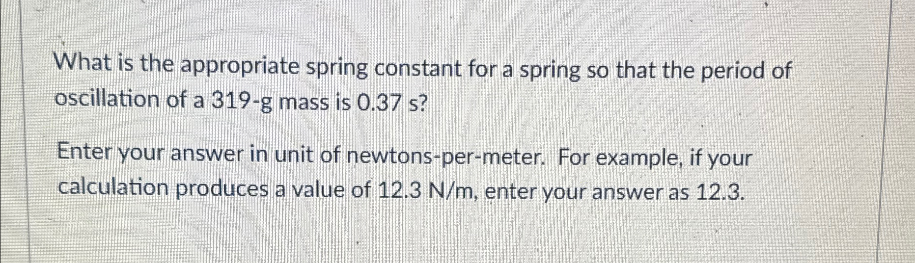 Solved What is the appropriate spring constant for a spring | Chegg.com