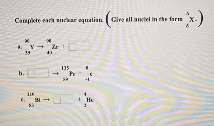 Solved Be Sure To Answer All Parts. Write A Balanced Nuclear | Chegg.com