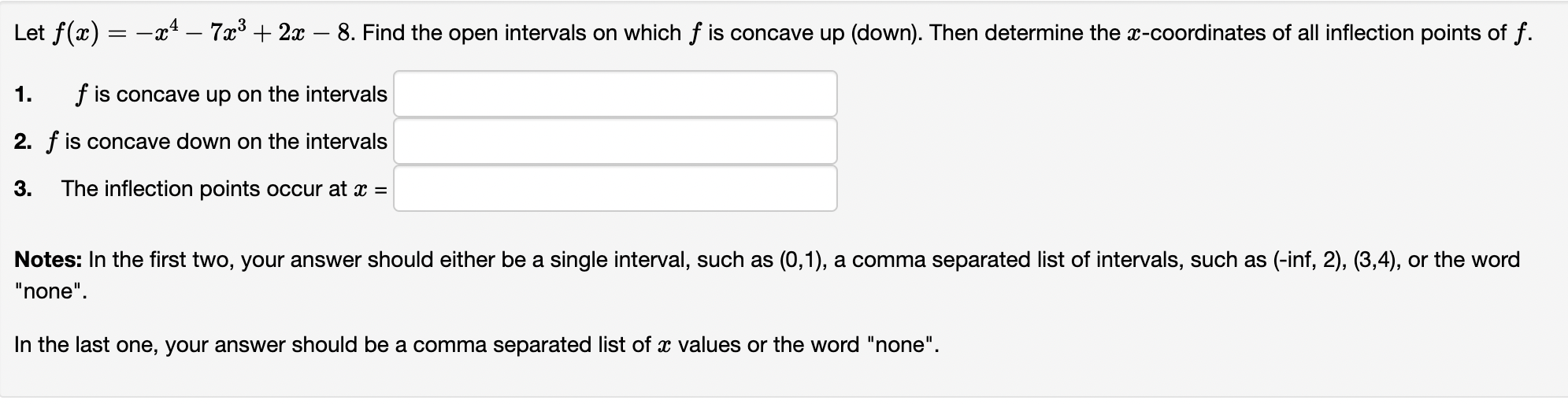 Solved Let F X X4 7x3 2x 8 ﻿find The Open Intervals On