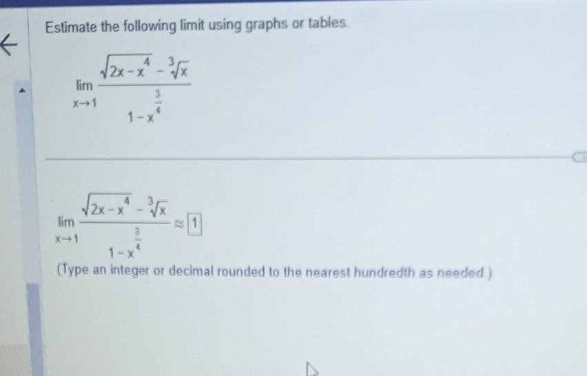 Solved Estimate the following limit using graphs or tables. | Chegg.com