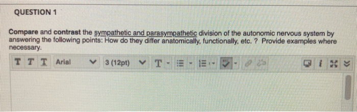 Solved QUESTION 1 Compare and contrast the sympathetic and | Chegg.com