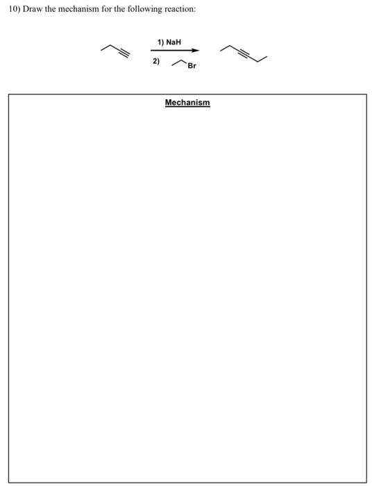 Solved 9) Draw the mechanism for the following | Chegg.com