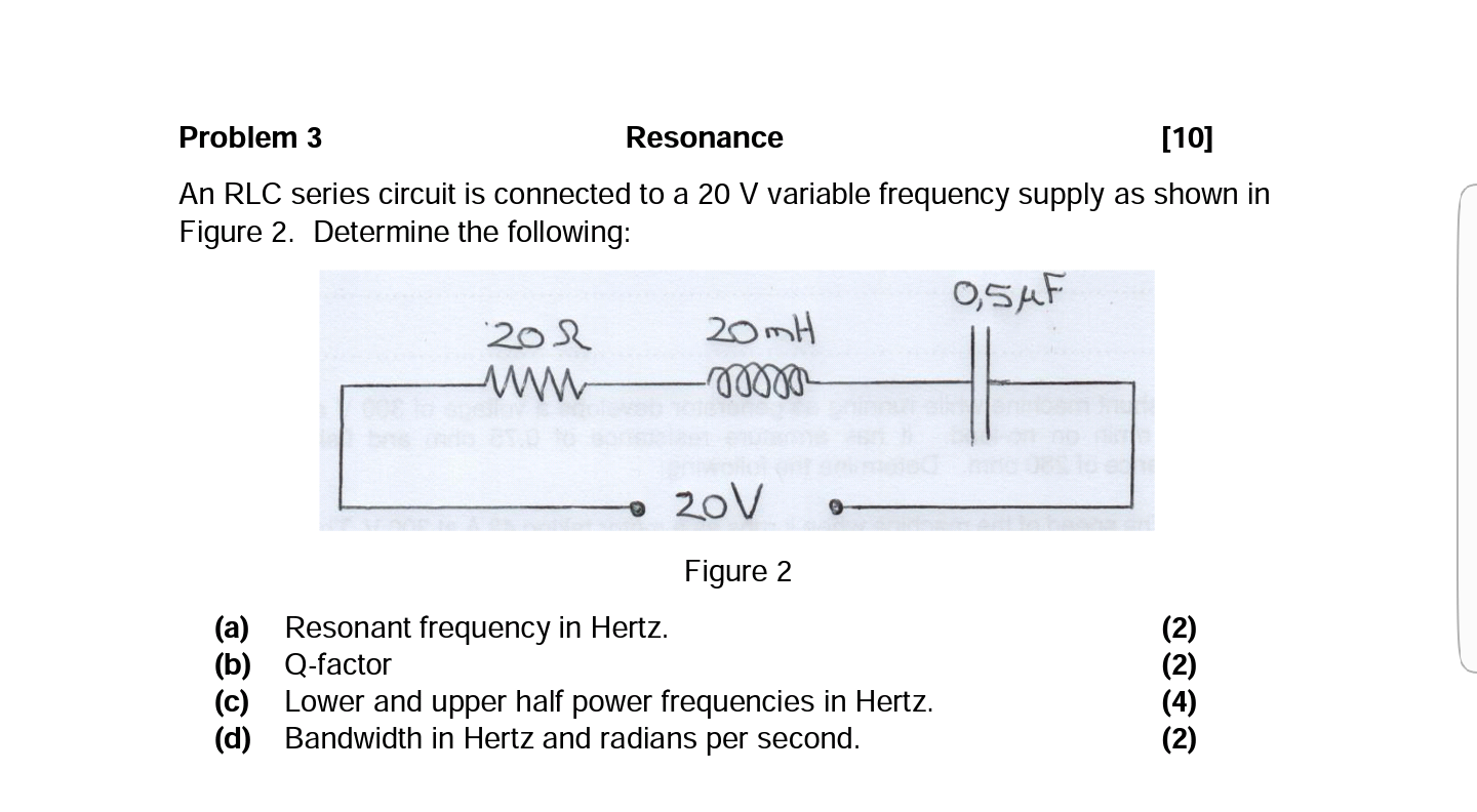 Solved Problem 3 Resonance [10] An RLC series circuit is | Chegg.com