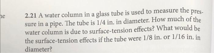Solved he 2.21 A water column in a glass tube is used to | Chegg.com