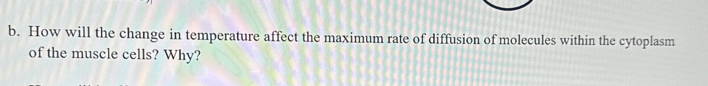 Solved b. ﻿How will the change in temperature affect the | Chegg.com