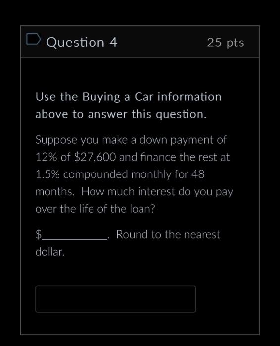 Solved Question 1 25 pts Use the Buying a Car information | Chegg.com