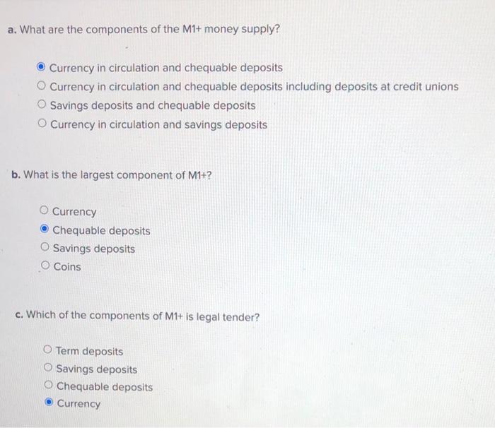 Solved a. What are the components of the M1+ money supply?