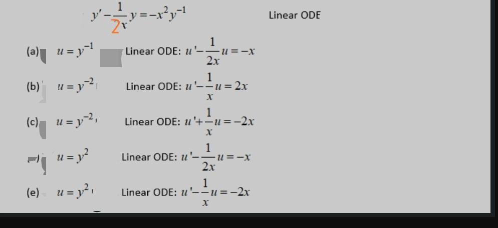 Solved 1 =-x?y-1 Linear ODE vy-- ,-1 (a)y u = y-1 1 Linear | Chegg.com