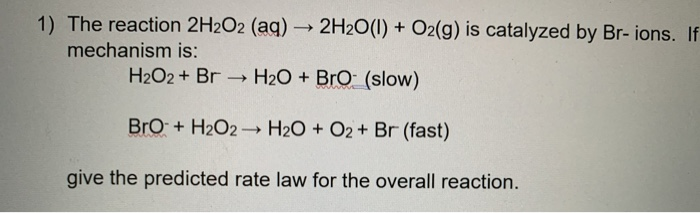 Solved 1 The Reaction 2h2o2 Aq → 2h2o L O2 G Is