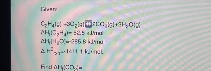 Solved Given C H4 g AH C H4 52.5 kJ mol AH H O 285.8